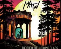 MATW: Through the looking glass