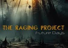 THE RAGING PROJECT: Future days